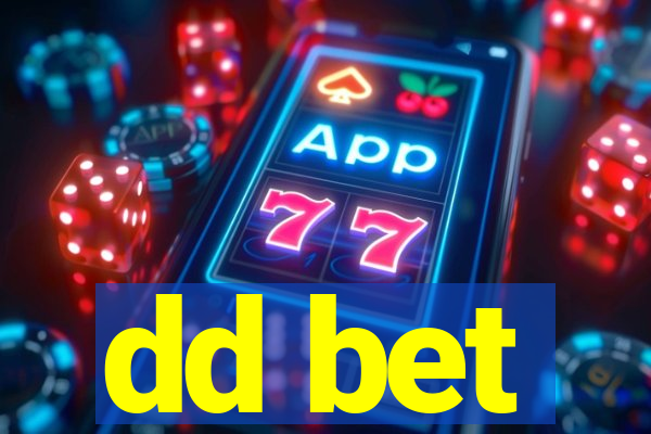 dd bet